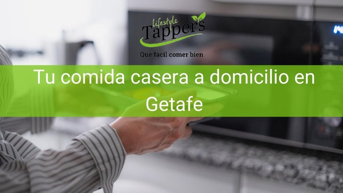 Comida a domicilio en Getafe - Comida casera a domicilio en Getafe