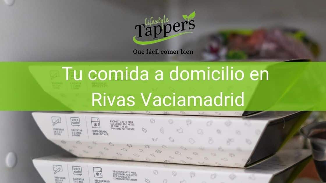 Comida a domicilio en Rivas Vaciamadrid - Comida casera a domicilio en Rivas Vaciamadrid