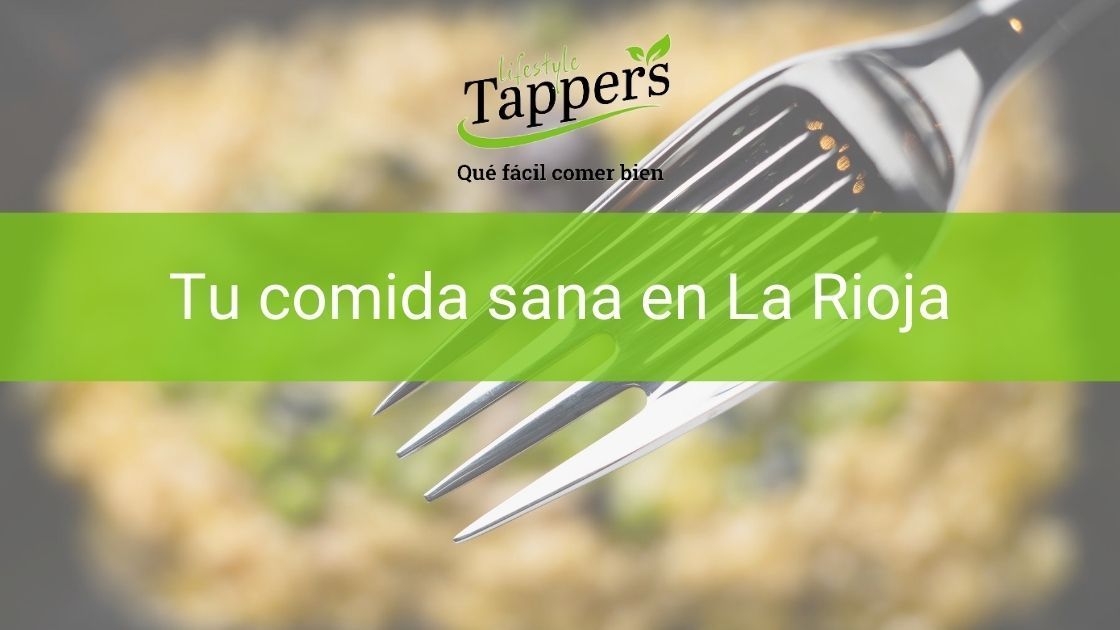 Tuppers a a domicilio en La Rioja - Comida casera a domicilio en La Rioja