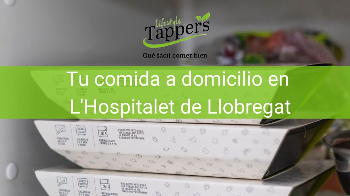 Tuppers a a domicilio en L´Hospitalet de Llobregat - Comida casera a domicilio en L´Hospitalet de Llobregat