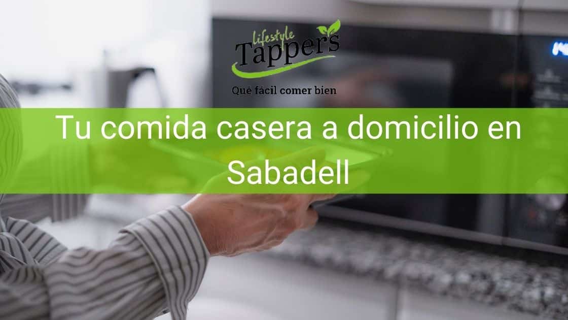 Tuppers a a domicilio en Sabadell - Comida casera a domicilio en Sabadell
